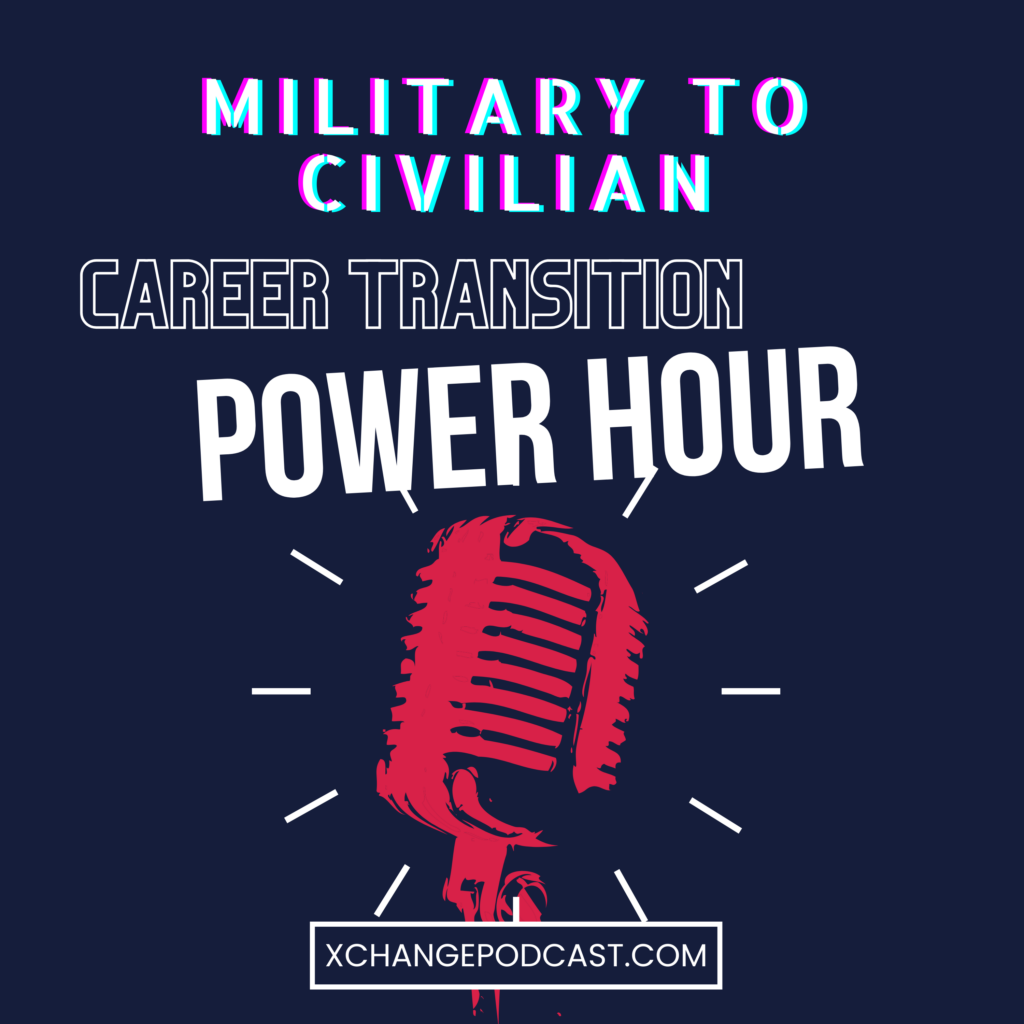 Military to Civilian Career Transition Power Hour